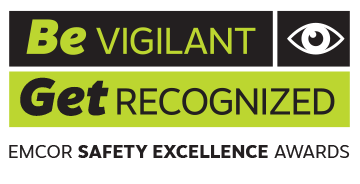 Be Vigilant - Get Recognized EMCOR Safety Excellence Awards